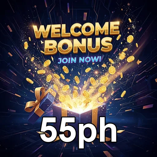 55ph welcome bonus gift 7